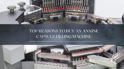 Top Reasons to Buy an ANXINE Capsule Filling Machine